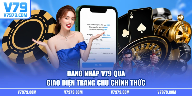 Đăng nhập V79 qua giao diện trang chủ chính thức